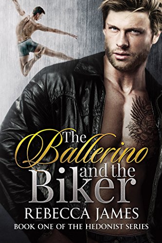 The Ballerino and the Biker: An MM Opposites Attract Romance (The Hedonist Series Book 1) - Epub + Converted Pdf